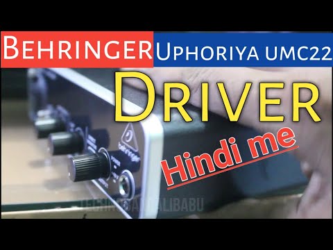 How to download behringer Uphoriya umc22 driver in hindi (download behringer driver in hindi)