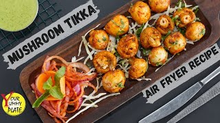 Tandoori Mushroom | Air Fryer Recipe | How To Make It At Home