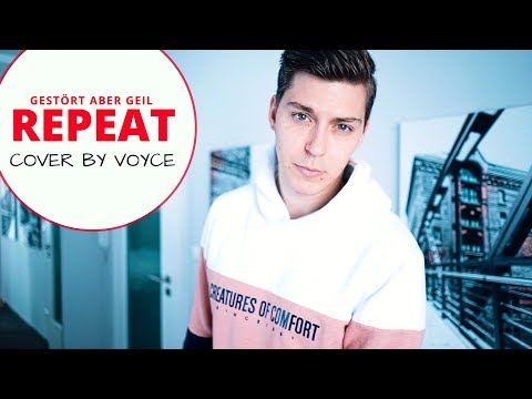 GESTÖRT ABER GEIL - REPEAT (Voyce Cover)