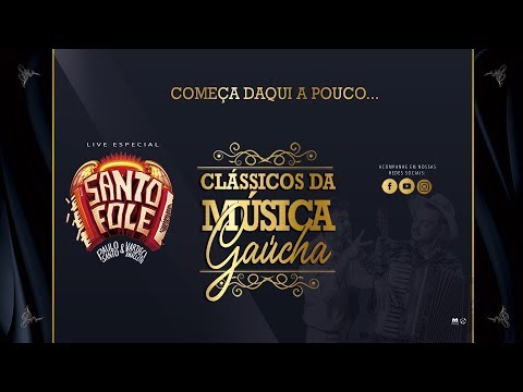 CLÁSSICOS DA MÚSICA GAÚCHA  COM SANTO FOLE