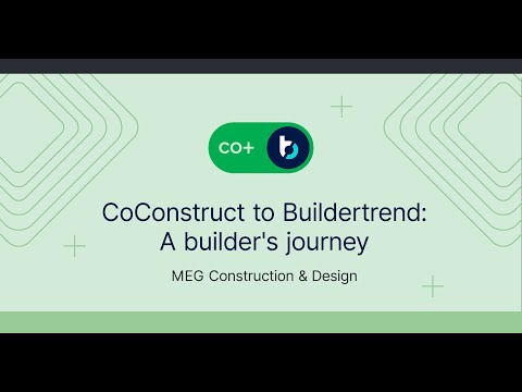 CoConstruct to Buildertrend: A builder's journey