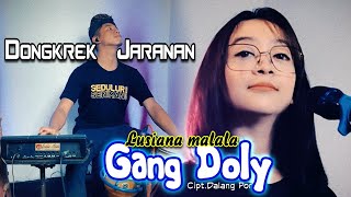 Download lagu GANG DOLY ( dalang Por ) Cover lusiana malala dongkrek jaranan version by yayan jandut mp3