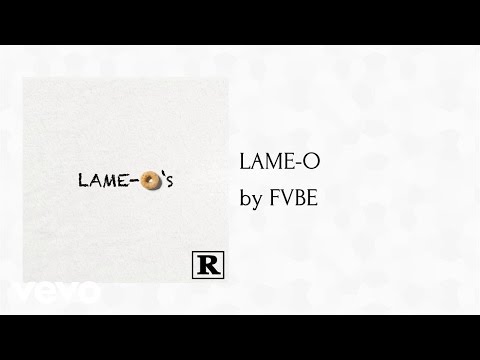 FVBE - LAME-O (AUDIO)