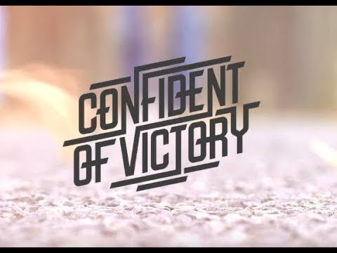Confident of Victory - Heiliges Band