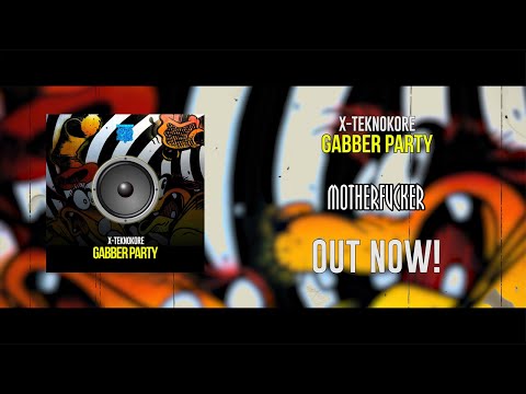 X-Teknokore - Gabber Party (Official Audio)