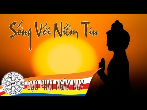 Sống với niềm tin (sưu tầm)