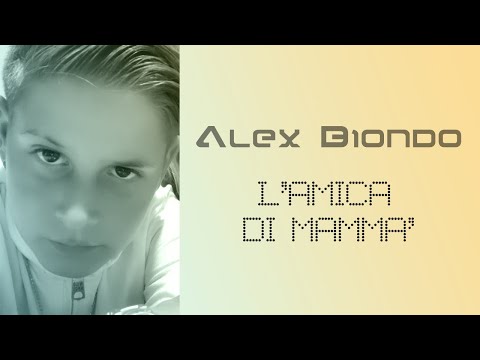 Alex Biondo - L'amica di Mamma' (Cover 2022)