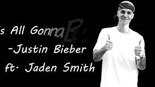 Justin Bieber – It&#39;s All Gonna Be Okay Lyrics
