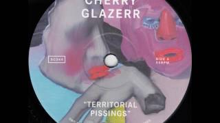 Cherry Glazerr - Territorial Pissings