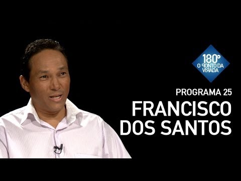 180 Graus / Programa 25 - Francisco dos Santos