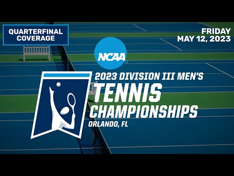 2023 NCAA DIII Tournament: Men's Quarterfinal Coverage [College Tennis]