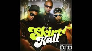 Too Big Mafia - Won't Stop (ft. AK Billionaire &amp; Twista)