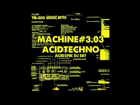 MACHINE#3   ACID TECHNO DJ SET BY ACID2FIK