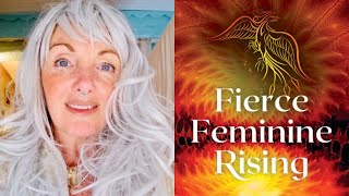 Fierce Feminine Rising