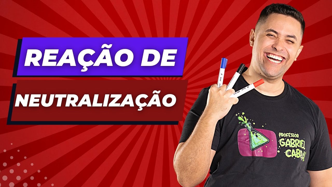 🧪 REAÇÃO DE NEUTRALIZAÇÃO - COMPLETO!
