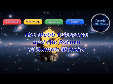 The Webb Telescope and the Return of Human Wonder