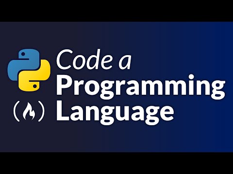 Create a Programming Language and Learn Advanced Python – Full Course