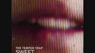 The Temper Trap - Sweet Disposition (HQ)