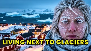 Life Beside a Moving Glacier in Ilulissat Greenland