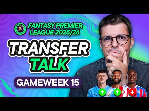 FPL GW15 TRANSFER TALK! 📝 Foden ✅ Use All Your Transfers! | Fantasy Premier League Tips 2025/26