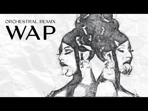 Cardi B x Megan Thee Stallion - WAP (Orchestra Symphony Flip Remix)