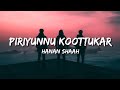 Piriyunnu Koottukar Hanan Shaah Lyrics