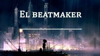 Hip-Hop INSTRUMENTAL BEAT (El Idealista, El BeatMaker) 2014