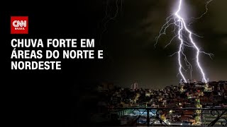 Vídeo: Previsão do Tempo: Chuva forte em áreas do Norte e Nordeste | CNN NOVO DIA