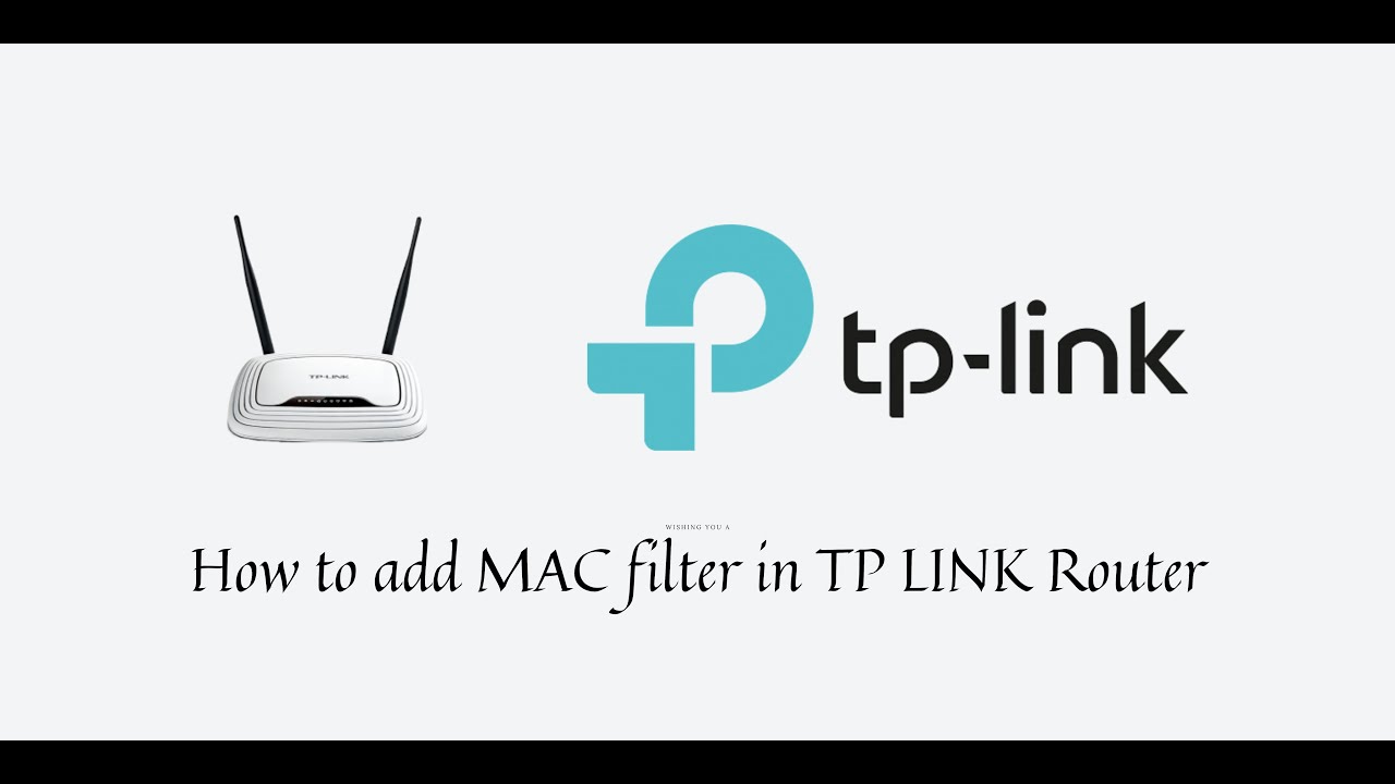 How to add MAC filter in TP LINK Router | VirtualCode4U