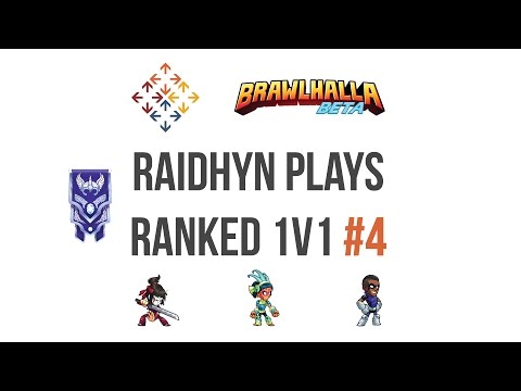 Raidhyn Plays Ranked #4 - Brawlhalla Ranked 1v1 feat. Hattori, Sentinel, Queen Nai