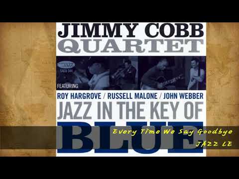Jimmy Cobb Quartet - Every Time We Say Goodbye