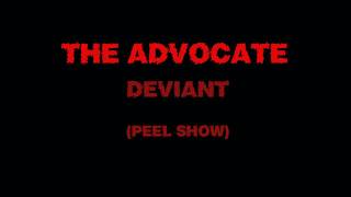 The Advocate - Deviant (John Peel Show)
