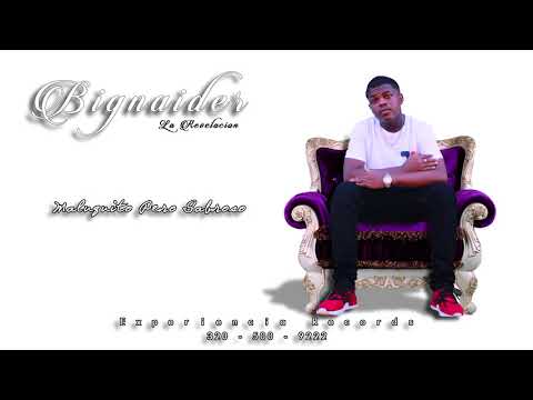 😈 😍🙈 Maluquito Pero Sabroso 😈🙈🔥    [ Bignaider La Revelación ]💣🔥🔥🔥