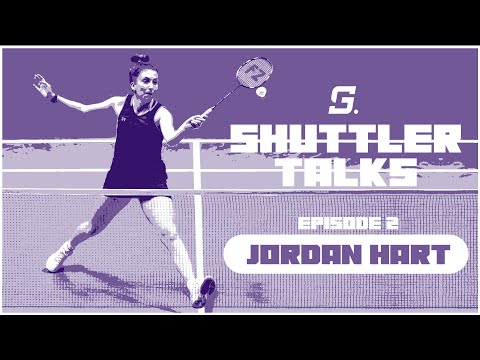 Shuttler Talks - Jordan Hart | Episode 2 | God of Sports