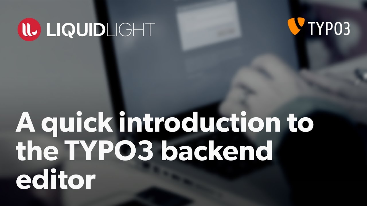 A basic introduction to the TYPO3 content management system (CMS) backend