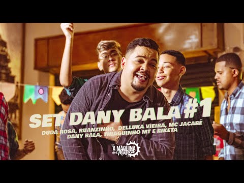 Set Dany Bala #01 Dany Bala, Duda Rosa, Ruanzinho, Delluka Vieira, Mc Jacaré, Thiaguinho MT, Riketa