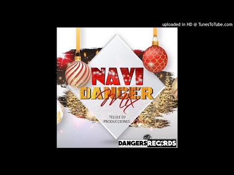 Navi Danger Mix 2019 Telule Dj Producciones Danger Records