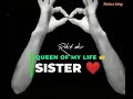 Sister Status Video Sister Song Status Sister Ringtone Sister Birthday Song Sister Love