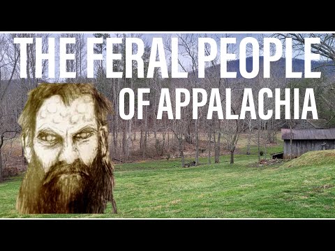 The Feral People of Appalachia
