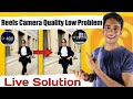 Instagram Reels Camera Quality Low Problem Solved Instagram Reels Quality Problem Reels Quality