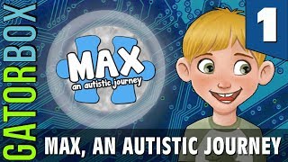 Max, An Autistic Journey, Part 1 | Gatorbox