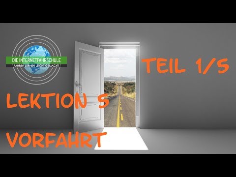 Theorieunterricht Fahrschule Lektion 5 -  Teil 1/5 Vorfahrt