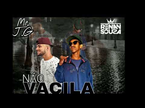 MC J.G (Feat) Renan Souza-Não Vacila 2018