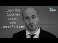 Learn The Cockney Accent With Jason Statham