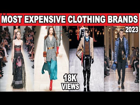 the 22 most expensive clothing brands in the world