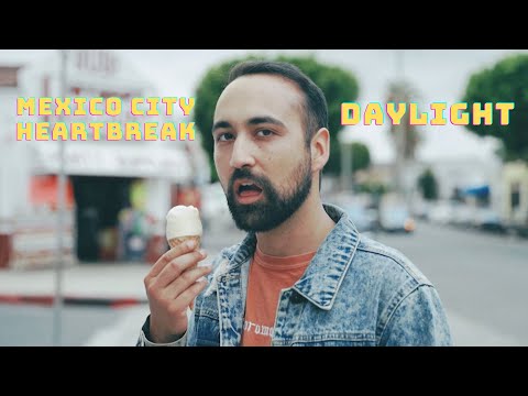 Mexico City Heartbreak - Daylight (Official Music Video)