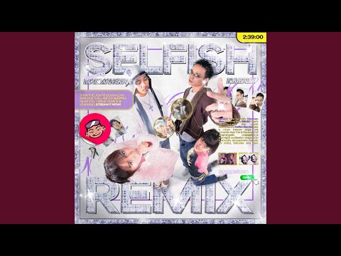 Selfish (Remix)