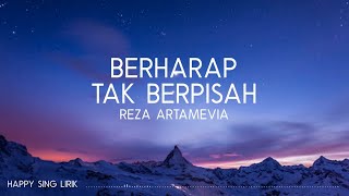 Reza Artamevia - Berharap Tak Berpisah (Lirik)