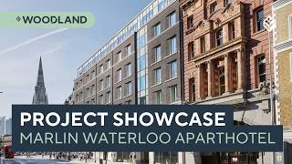 Woodland NI - Project Showcase - Marlin Waterloo Aparthotel, Westminster London