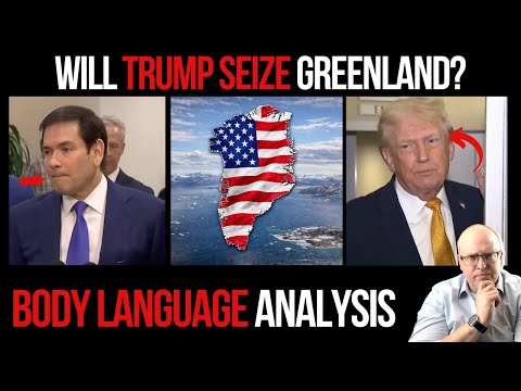 Will Trump Seize Greenland? Trump & Rubio Body Language Analysis